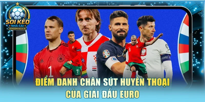 Điểm danh chân sút huyền thoại của giải đấu Euro