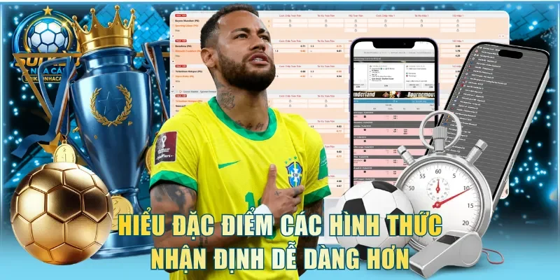 Hiểu đặc điểm các hình thức nhận định dễ dàng hơn