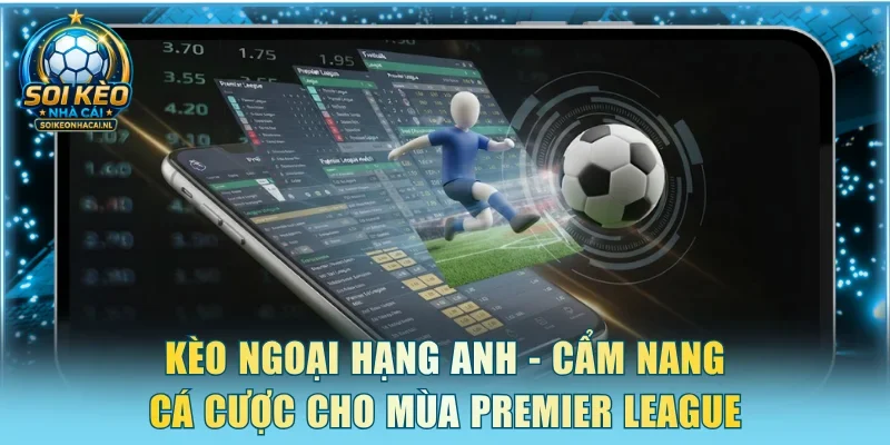 Kèo ngoại hạng Anh