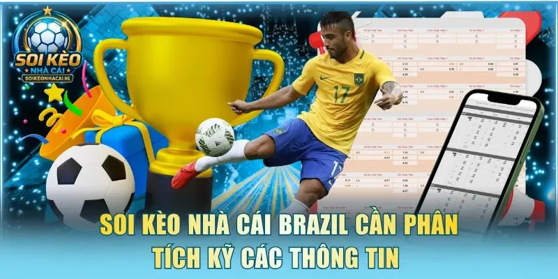 Soi kèo nhà cái Brazil cần phân tích kỹ các thông tin