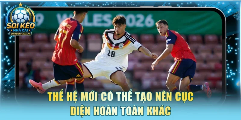 Thế hệ mới có thể tạo nên cục diện hoàn toàn khác