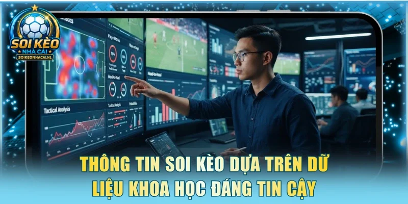 Thông tin soi kèo dựa trên dữ liệu khoa học đáng tin cậy