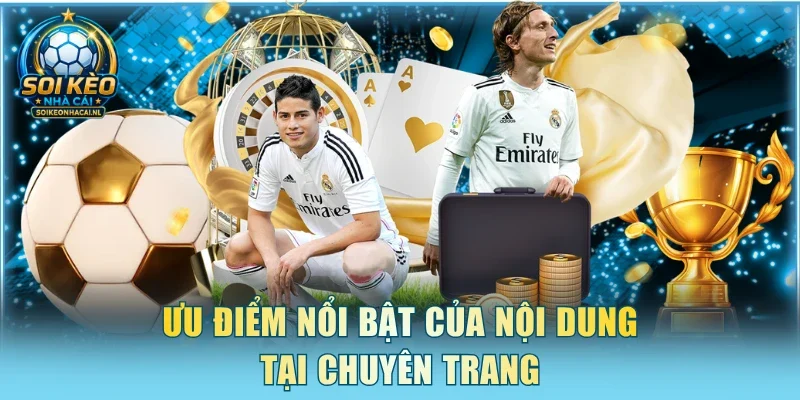 Ưu điểm nổi bật của nội dung tại chuyên trang